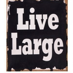 Live Large Taulu Ruskea